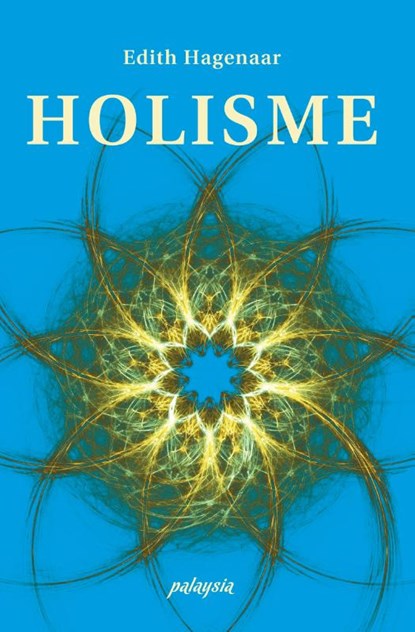 Holisme, Edith Hagenaar - Paperback - 9789076541600