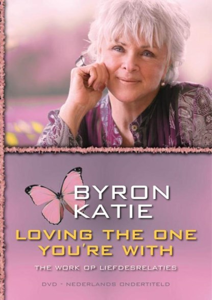 Loving the one you're with, Byron Katie - Overig - 9789076541938