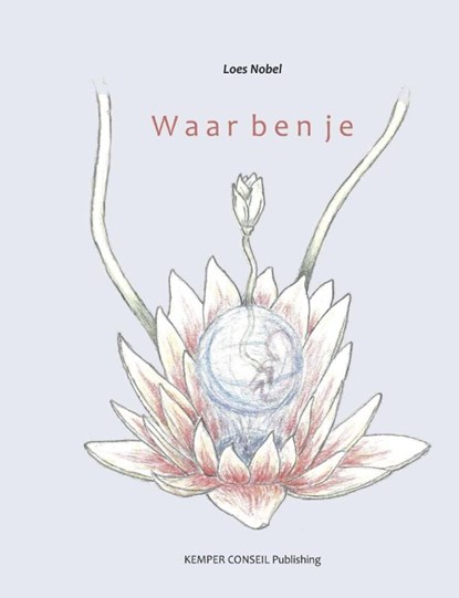 Waar ben je, Loes Nobel - Paperback - 9789076542843