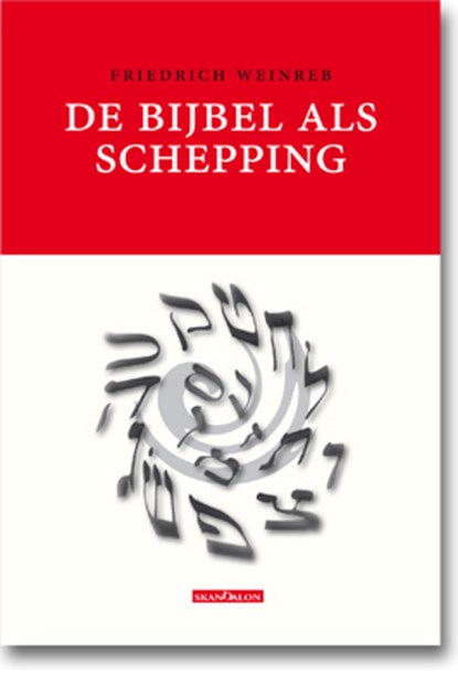 De Bijbel als Schepping, Friedrich Weinreb - Paperback - 9789076564319