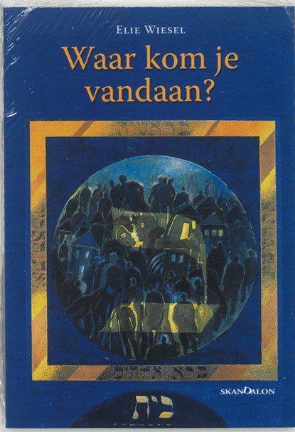 Waar kom je vandaan?, Elie Wiesel - Paperback - 9789076564487