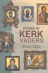 Ontdek de kerkvaders - Brian Litfin - 9789076596105