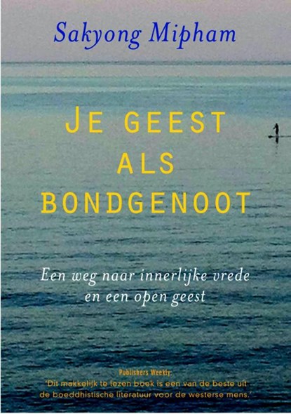 Je geest als bondgenoot, Sakyong Mipham - Paperback - 9789076681245