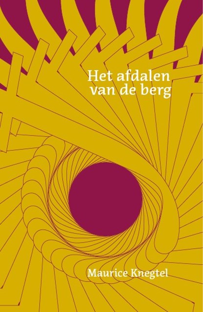 Het afdalen van de berg, Maurice Knegtel - Paperback - 9789076681504