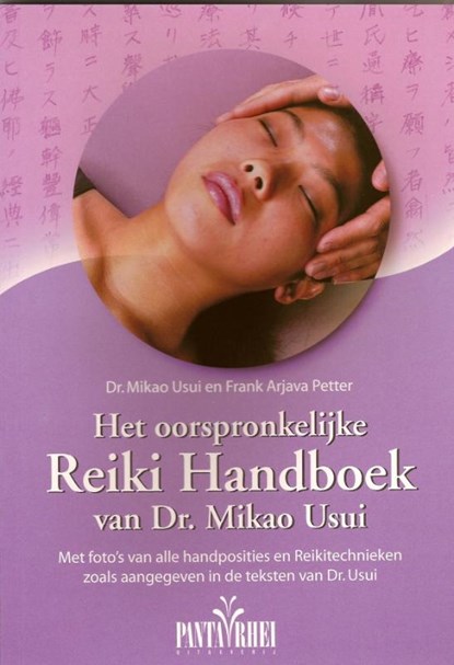 Het ooorspronkelijke Reiki handboek van dr. Mikao Usui, M. Usui ; F.A. Petter - Paperback - 9789076771014