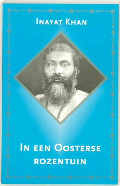 In een Oosterse rozentuin, H. Inayat Khan - Paperback - 9789076771359