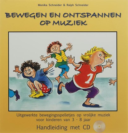 Bewegen en ontspannen op muziek, M. Schneider ; R. Schneider - Paperback - 9789076771885