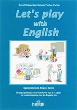 Let's play with English - B. Badegruber ; J. Pucher-Pacher - 9789076771977