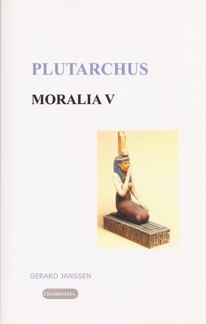 Moralia 5 Griekse en Egyptische godsdienst, Plutarchus - Paperback - 9789076792019