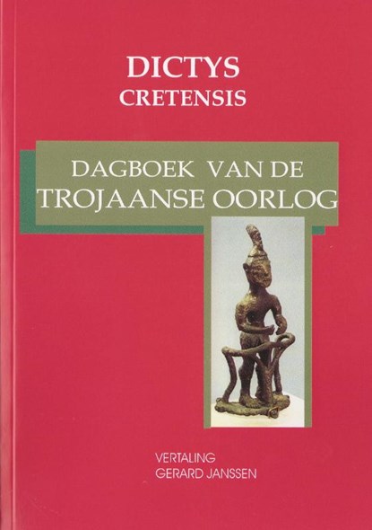 Dagboek van de Trojaanse oorlog, Dictys Cretensis - Paperback - 9789076792118