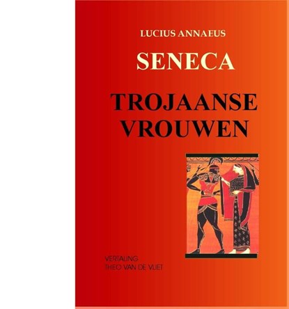 Trojaanse vrouwen, Annaeus Lucius Seneca - Ebook - 9789076792224