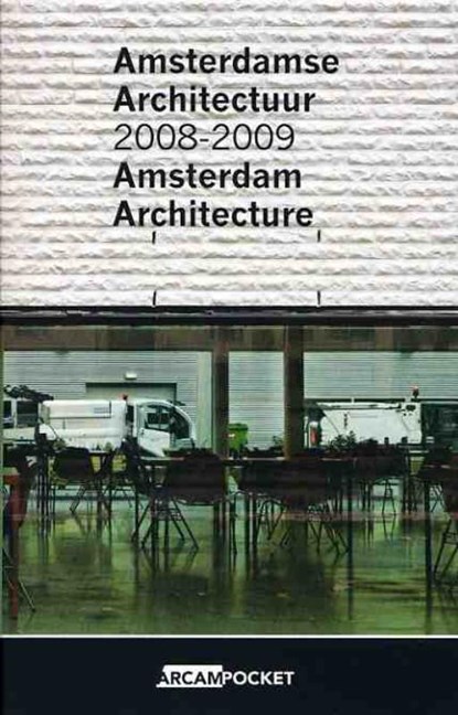 Amsterdamse Architectuur 2008-2009 / Amsterdam Architecture 2008-2009, M. Behm ; M. Kloos - Paperback - 9789076863771