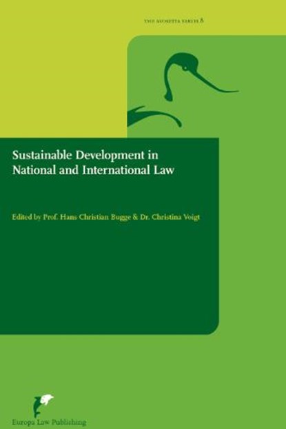 Sustainable development in national and international law, Hans Christian Bugge ; Christina Voigt - Paperback - 9789076871844