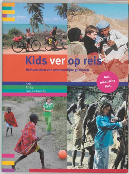Kids ver op reis, E. van Hees ; K. van Teeffelen - Paperback - 9789076888583