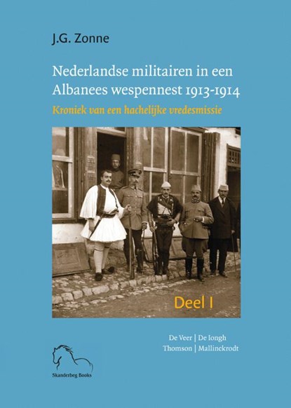 Nederlandse militairen in een Albanees wespennest 1913-1914. I en II, Joep Zonne - Gebonden - 9789076905341