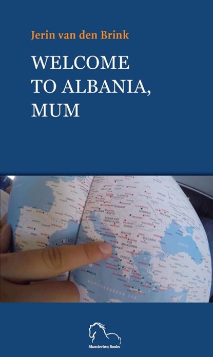 Welcome to Albania, Mum, Jerin van den Brink - Paperback - 9789076905501
