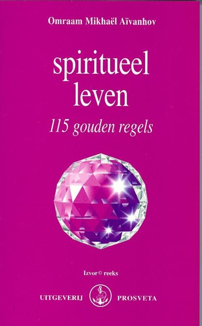 Spiritueel leven, Omraam Mikhaël Aïvanhov - Paperback - 9789076916057