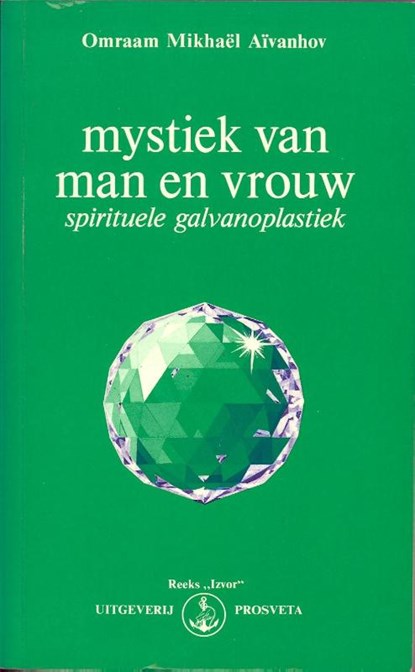 Mystiek van man en vrouw, Omraam Mikhaël Aïvanhov - Gebonden - 9789076916149