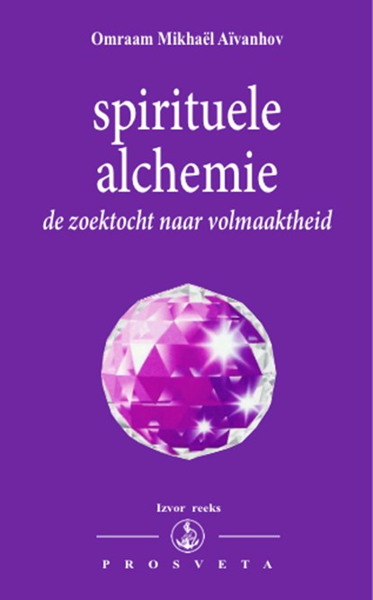 Spirituele alchemie, Omraam Mikhaël Aïvanhov - Gebonden - 9789076916446