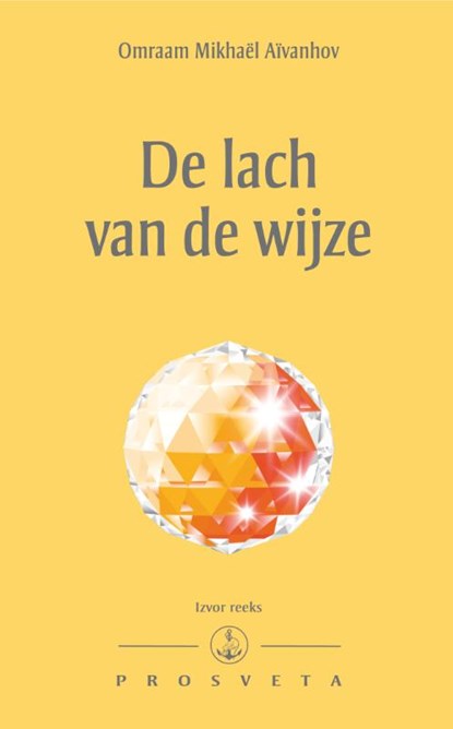 De lach van de wijze, Omraam Mikhaël Aïvanhov - Paperback - 9789076916514