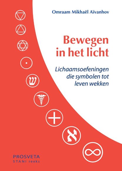 Bewegen in het licht, Omraam Mikhaël Aïvanhov - Paperback - 9789076916569