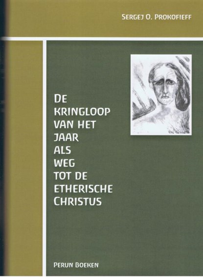 De kringloop van het jaar als weg tot de etherische Christus, Sergej O. Prokofieff - Gebonden - 9789076921006