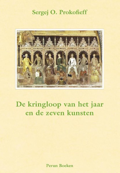 De kringloop van het jaar en de zeven kunsten, S.O. Prokofieff - Paperback - 9789076921037