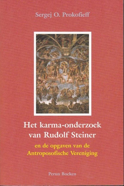 Het karma-onderzoek van Rudolf Steiner en de opgaven van de Antroposofische Vereniging, O. Prokofieff - Paperback - 9789076921105