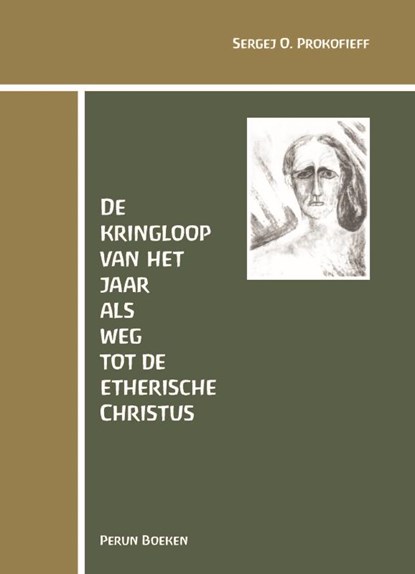 De kringloop van het jaar als weg tot de etherische Christus, Sergej O. Prokofieff - Gebonden - 9789076921426