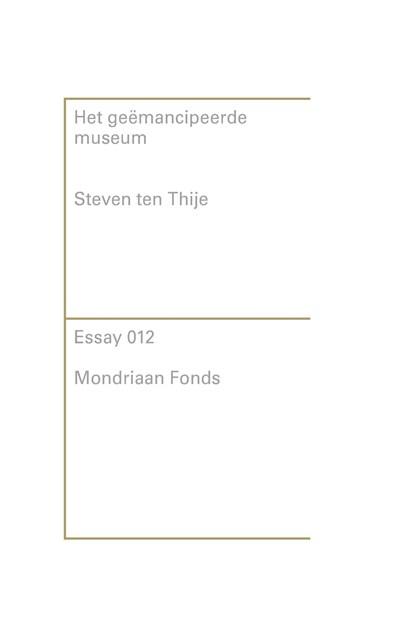 Het geëmancipeerde museum, Steven ten Thije - Ebook - 9789076936475