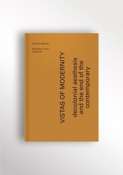 Vistas of Modernity, Rolando Vázquez - Gebonden - 9789076936536