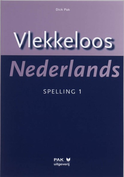 Vlekkeloos Nederlands 1 Spelling, D. Pak - Paperback - 9789077018156