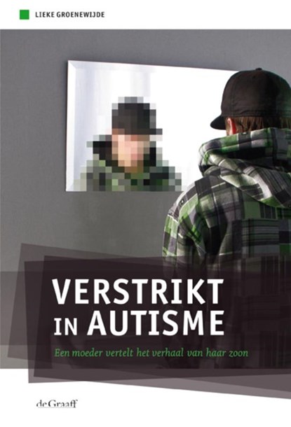 Verstrikt in autisme, Lieke Groenewijde - Paperback - 9789077024348