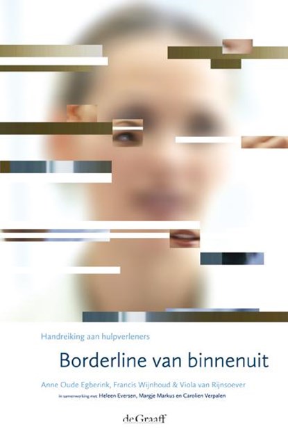 Borderline van binnenuit, Anne Oude Egberink ; Francis Wijnhoud ; Viola van Rijnsoever - Paperback - 9789077024638