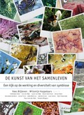 De kunst van het samenleven | Kees Blijleven ; Willemijn Koppelaars | 