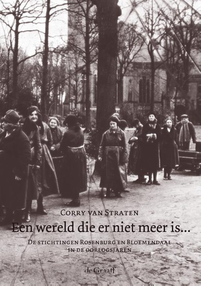 Een wereld die er niet meer is..., Corry van Straten - Paperback - 9789077024812