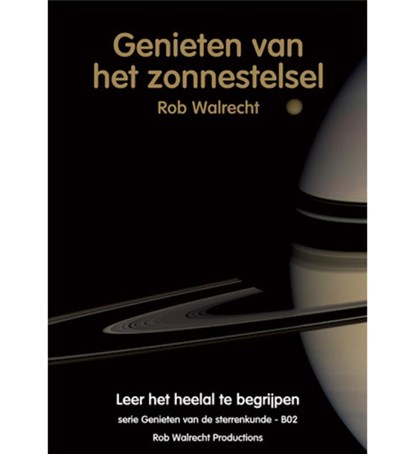 Genieten van het zonnestelsel, Rob Walrecht - Paperback - 9789077052211