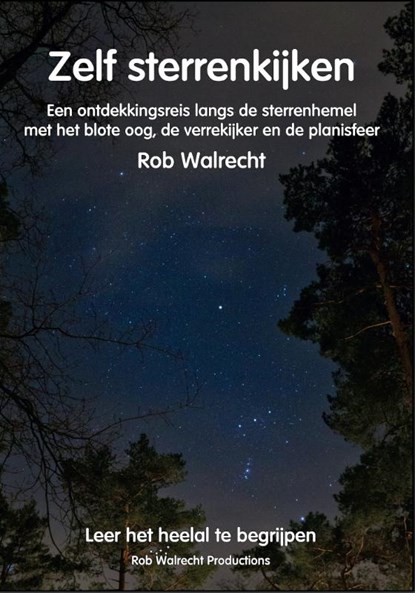 Zelf sterrenkijken, Rob Walrecht - Paperback - 9789077052570