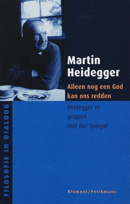Alleen een god kan ons nog redden, M. Heidegger - Paperback - 9789077070178