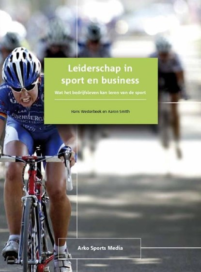 Leiderschap in sport en business, H. Westerbeek ; Alison Smith - Paperback - 9789077072899