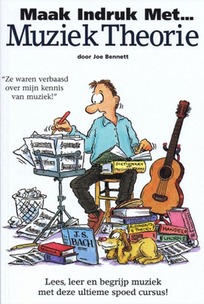 Maak indruk met muziektheorie, John Bennett - Paperback - 9789077084038