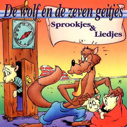 De wolf en de zeven geitjes, Gebroeders Grimm ; Jean de la Fontaine ; Charles Perrault - Luisterboek MP3 - 9789077102534