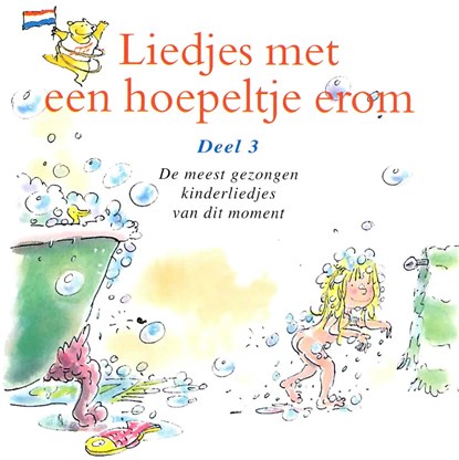 Liedjes met een hoepeltje erom Deel 3, Kinderkoor Enschedese Muziekschool ; Joke Linders ; Toin Duijx - Luisterboek MP3 - 9789077102626