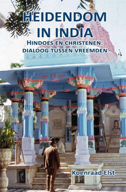 Heidendom in India, Koenraad Elst - Paperback - 9789077135396