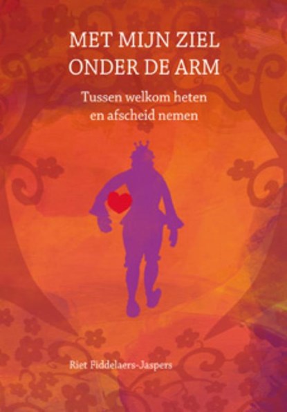 Met mijn ziel onder de arm, Riet Fiddelaers-Jaspers - Gebonden - 9789077179000