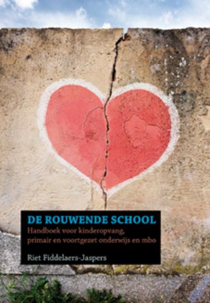 De rouwende school, Riet Fiddelaers-Jaspers - Paperback - 9789077179116