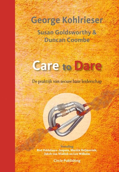 Care to Dare, George Kohlrieser ; Susan Goldsworthy ; Duncan Coombe - Gebonden - 9789077179284
