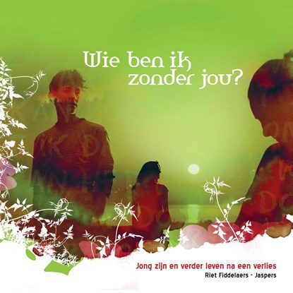 Wie ben ik zonder jou, Riet Fiddelaers-Jaspers - Ebook - 9789077179383
