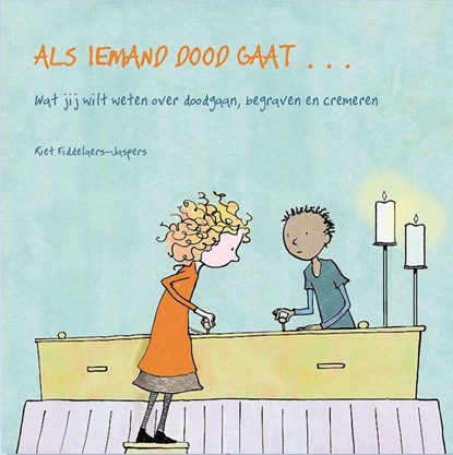 Als iemand dood gaat..., Riet Fiddelaers-Jaspers - Ebook - 9789077179475