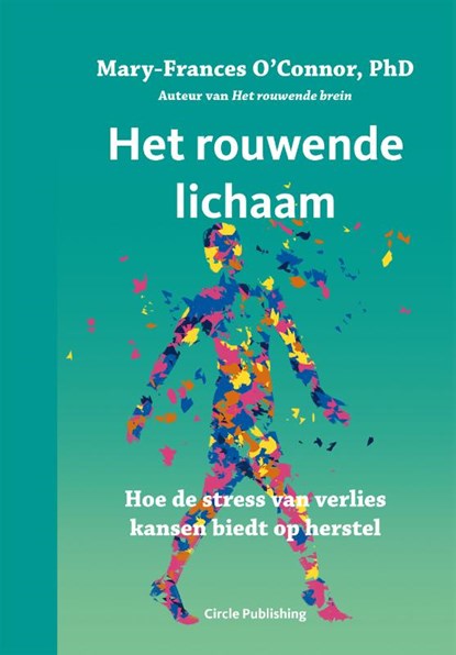 Het rouwende lichaam, Mary-Frances O'Conner - Paperback - 9789077179901